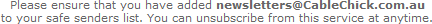 Please ensure that you have added this email address to your safe senders list.