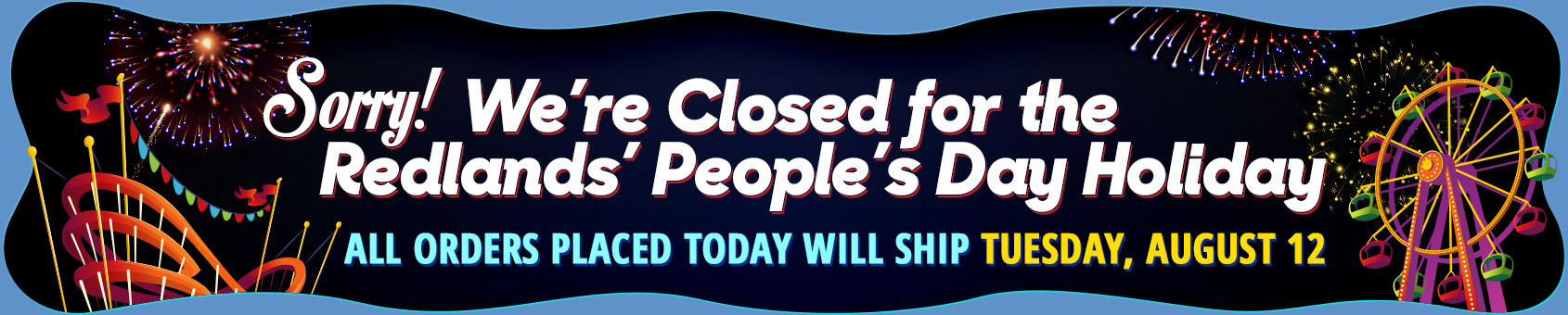 We're CLOSED today for the Brisbane EKKA Show Public Holiday!