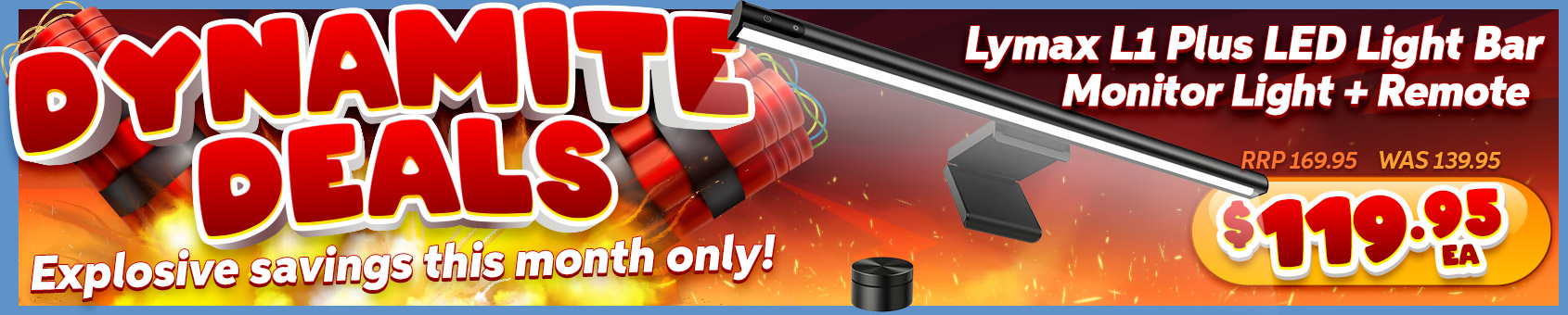 Our DYNAMITE DEALS Bring You GREAT PRODUCTS, at GREAT PRICES Throughout May!!!