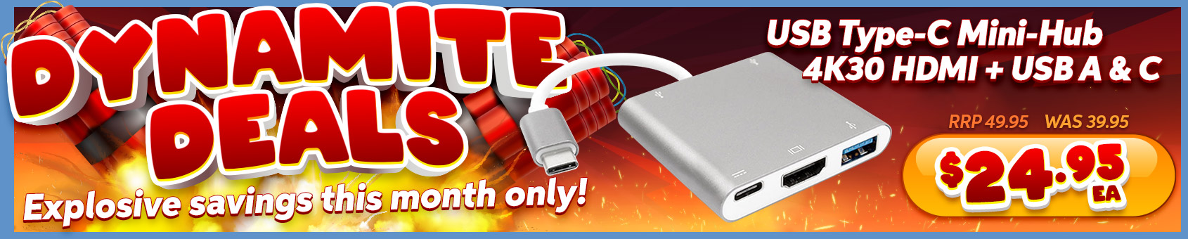 Our DYNAMITE DEALS Bring You GREAT PRODUCTS, at GREAT PRICES Throughout May!!!