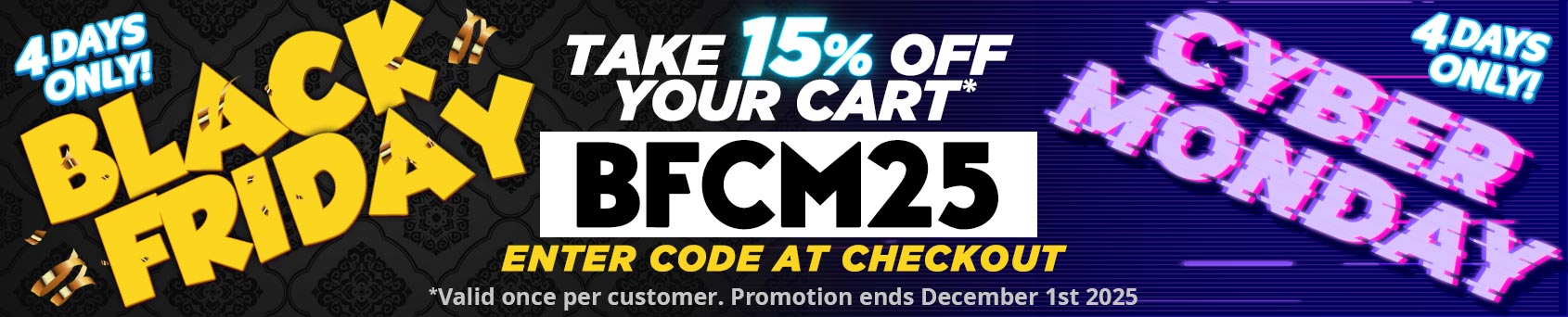 Save 15% OFF STORE-WIDE for our ONCE-A-YEAR Black Friday/Cyber Monday Sale!!! :-)