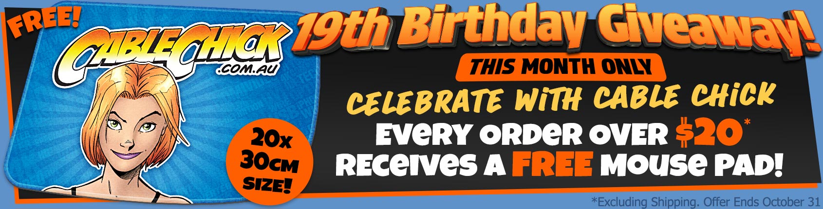 Join Cable Chick's 19TH BIRTHDAY Celebration where YOU get the gifts :-)